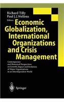 Economic Globalization, International Organizations and Crisis Management