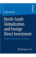 North-South Globalization and Foreign Direct Investment: Essays in International Economics