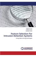 Feature Selection for Intrusion Detection Systems