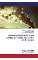 Characterization of near surface aerosols at a semi-arid station