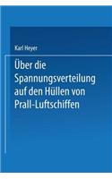 Über die Spannungsverteilung auf den Hüllen von Prall-Luftschiffen