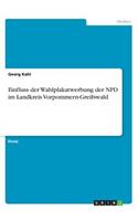 Einfluss der Wahlplakatwerbung der NPD im Landkreis Vorpommern-Greifswald