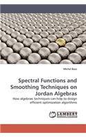 Spectral Functions and Smoothing Techniques on Jordan Algebras
