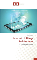 Internet of Things Architectures