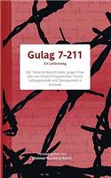 Gulag 7-211: Ein Leidensweg, Verschleppt und Verloren(German)