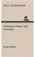 Altdeutsche Maren Und Schwanke - Erster Band