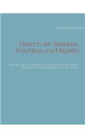 Heinrich der Seefahrer, Kolumbus und Magellan: Planung, Versuch und Irrtum bei der Entdeckung der Neuen Welt durch Portugal und Spanien vor 500 Jahren