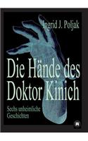 Hände des Doktor Kinich