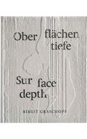 Birgit Graschopf: Sur Face Depth