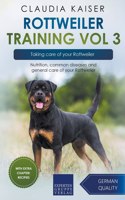 Rottweiler Training Vol 3 - Taking care of your Rottweiler
