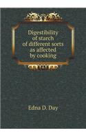 Digestibility of Starch of Different Sorts as Affected by Cooking