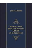 Manual of the First Presbyterian Church of Indianapolis