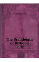 The Bramleighs of Bishop's Folly: (English)