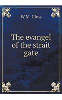 The Evangel of the Strait Gate
