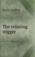 relaxing trigger