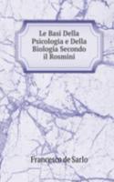 Le Basi Della Psicologia e Della Biologia Secondo il Rosmini