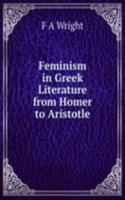 Feminism in Greek Literature from Homer to Aristotle