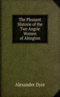 Pleasant Historie of the Two Angrie Women of Abington