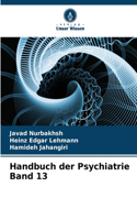 Handbuch der Psychiatrie Band 13