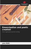 Emancipation and poetic creation