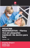 MEDICINA REGENERATIVA - Fibrina rica em plaquetas injetável