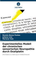 Experimentelles Modell der chronischen sensorischen Neuropathie durch Oxaliplatin