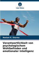 Verantwortlichkeit von psychologischem Wohlbefinden und emotionaler Intelligenz