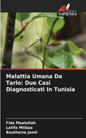 Malattia Umana Da Tarlo