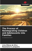 Process of Reintegrating Children and Adolescents into Families