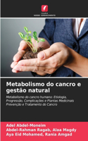 Metabolismo do cancro e gestão natural