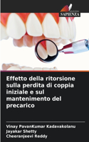 Effetto della ritorsione sulla perdita di coppia iniziale e sul mantenimento del precarico