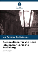 Perspektiven für die neue lateinamerikanische Erzählung
