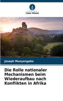 Die Rolle nationaler Mechanismen beim Wiederaufbau nach Konflikten in Afrika