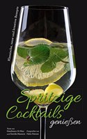 Spritzige Cocktails genieÃŸen
