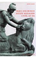 VILICI and Roman Estate Managers Until Ad 284