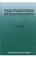 Transport Processes in Plasmas with Strong Coulomb Interactions