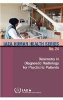 Dosimetry in Diagnostic Radiology for Paediatric Patients: IAEA Human Health Series No. 24