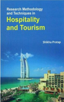 Research Methodology and Techniques in Hospitality and Tourism