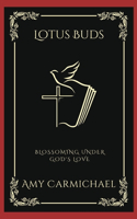 Lotus Buds: Blossoming Under God's Love (Grapevine Press)