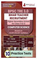 Bihar Higher Secondary School Teacher Computer Science Book 2024 (English Edition) | BPSC TRE 3.0 For Class 11-12 | 10 Practice Tests with Free Access to Online Tests