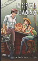 La Perfecta Confabulación