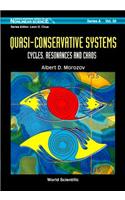 Quasi-Conservative Systems: Cycles, Resonances and Chaos