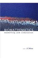 Biomathematics: Modelling and Simulation