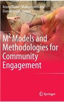 M² Models and Methodologies for Community Engagement