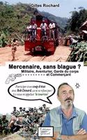 Mercenaire, sans blague ?