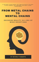 From Metal Chains to Mental Chains