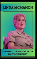Linda McMahon Vom Wrestling-Imperium Zur Politischen Kraft