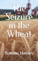 Seizure in the Wheat