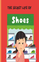 The Secret Lives of Shoes
