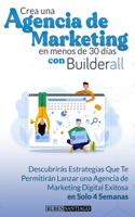 Crea Una Agencia Digital en Menos de 30 Días con Builderall